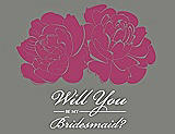 Front View Thumbnail - Fruit Punch & Charcoal Gray Will You Be My Bridesmaid Card - Flowers