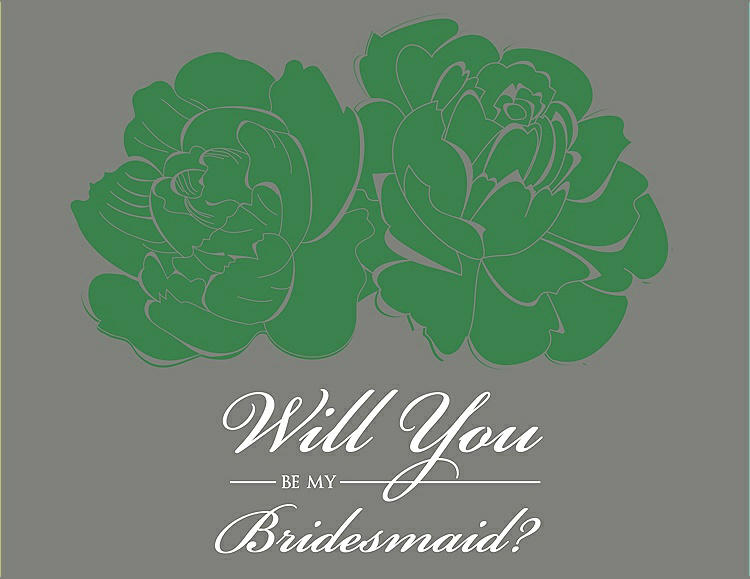 Front View - Ivy & Charcoal Gray Will You Be My Bridesmaid Card - Flowers