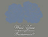 Front View Thumbnail - Larkspur Blue & Charcoal Gray Will You Be My Bridesmaid Card - Flowers