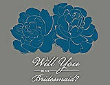 Front View Thumbnail - Ocean Blue & Charcoal Gray Will You Be My Bridesmaid Card - Flowers