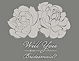 Front View Thumbnail - Oyster & Charcoal Gray Will You Be My Bridesmaid Card - Flowers