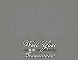 Front View Thumbnail - Quarry & Charcoal Gray Will You Be My Bridesmaid Card - Flowers