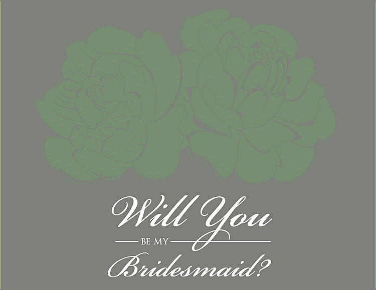 Front View - Sage & Charcoal Gray Will You Be My Bridesmaid Card - Flowers