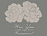 Front View Thumbnail - Sand & Charcoal Gray Will You Be My Bridesmaid Card - Flowers