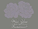 Front View Thumbnail - Shadow & Charcoal Gray Will You Be My Bridesmaid Card - Flowers