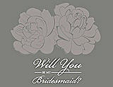 Front View Thumbnail - Taupe & Charcoal Gray Will You Be My Bridesmaid Card - Flowers