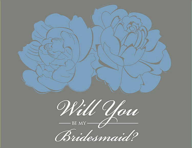 Front View - Windsor Blue & Charcoal Gray Will You Be My Bridesmaid Card - Flowers