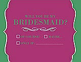 Front View Thumbnail - Cerise & Juniper Will You Be My Bridesmaid Card - Checkbox