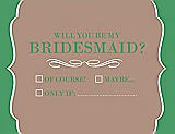 Front View Thumbnail - Cappuccino & Juniper Will You Be My Bridesmaid Card - Checkbox