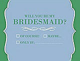 Front View Thumbnail - Ice Blue & Juniper Will You Be My Bridesmaid Card - Checkbox