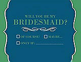 Front View Thumbnail - Ocean Blue & Juniper Will You Be My Bridesmaid Card - Checkbox