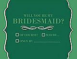 Front View Thumbnail - Pine Green & Juniper Will You Be My Bridesmaid Card - Checkbox