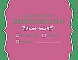 Front View Thumbnail - Pretty In Pink & Juniper Will You Be My Bridesmaid Card - Checkbox