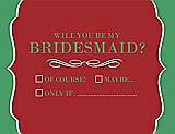 Front View Thumbnail - Ribbon Red & Juniper Will You Be My Bridesmaid Card - Checkbox