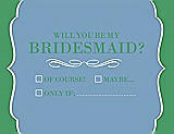 Front View Thumbnail - Windsor Blue & Juniper Will You Be My Bridesmaid Card - Checkbox