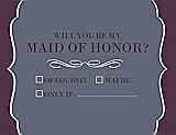 Front View Thumbnail - Blue Steel & Italian Plum Will You Be My Maid of Honor Card - Checkbox