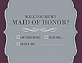 Front View Thumbnail - Mystic & Italian Plum Will You Be My Maid of Honor Card - Checkbox