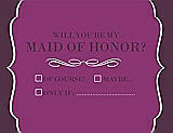 Front View Thumbnail - Persian Plum & Italian Plum Will You Be My Maid of Honor Card - Checkbox