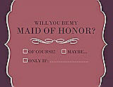 Front View Thumbnail - Spanish Rose & Italian Plum Will You Be My Maid of Honor Card - Checkbox