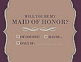 Front View Thumbnail - Cappuccino & Italian Plum Will You Be My Maid of Honor Card - Checkbox