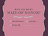 Front View Thumbnail - Carnation & Italian Plum Will You Be My Maid of Honor Card - Checkbox