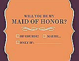 Front View Thumbnail - Clementine & Italian Plum Will You Be My Maid of Honor Card - Checkbox