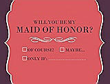 Front View Thumbnail - Perfect Coral & Italian Plum Will You Be My Maid of Honor Card - Checkbox
