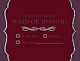 Front View Thumbnail - Garnet & Italian Plum Will You Be My Maid of Honor Card - Checkbox