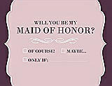 Front View Thumbnail - Ice Pink & Italian Plum Will You Be My Maid of Honor Card - Checkbox
