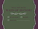 Front View Thumbnail - Moss & Italian Plum Will You Be My Maid of Honor Card - Checkbox
