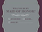 Front View Thumbnail - Pewter & Italian Plum Will You Be My Maid of Honor Card - Checkbox