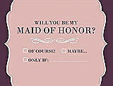 Front View Thumbnail - Petal Pink & Italian Plum Will You Be My Maid of Honor Card - Checkbox