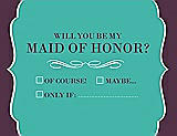 Front View Thumbnail - Pantone Turquoise & Italian Plum Will You Be My Maid of Honor Card - Checkbox