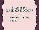 Front View Thumbnail - Rose Water & Italian Plum Will You Be My Maid of Honor Card - Checkbox