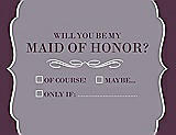Front View Thumbnail - Shadow & Italian Plum Will You Be My Maid of Honor Card - Checkbox