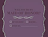 Front View Thumbnail - Smashing & Italian Plum Will You Be My Maid of Honor Card - Checkbox