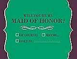 Front View Thumbnail - Shamrock & Italian Plum Will You Be My Maid of Honor Card - Checkbox