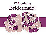 Front View Thumbnail - Petal Pink & Persian Plum Will You Be My Bridesmaid Card - 2 Color Flowers