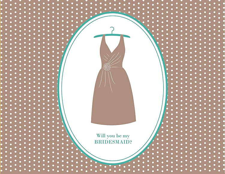 Front View - Cappuccino & Pantone Turquoise Will You Be My Bridesmaid Card - Dress