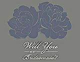 Front View Thumbnail - Blue Steel & Charcoal Gray Will You Be My Bridesmaid Card - Flowers