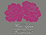 Front View Thumbnail - Cerise & Charcoal Gray Will You Be My Bridesmaid Card - Flowers
