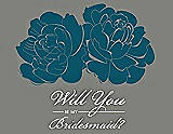 Front View Thumbnail - Peacock Teal & Charcoal Gray Will You Be My Bridesmaid Card - Flowers