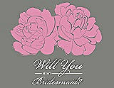 Front View Thumbnail - Cotton Candy & Charcoal Gray Will You Be My Bridesmaid Card - Flowers