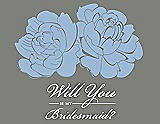 Front View Thumbnail - Ice Blue & Charcoal Gray Will You Be My Bridesmaid Card - Flowers