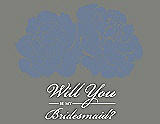 Front View Thumbnail - Larkspur Blue & Charcoal Gray Will You Be My Bridesmaid Card - Flowers