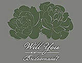 Front View Thumbnail - Moss & Charcoal Gray Will You Be My Bridesmaid Card - Flowers
