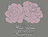 Front View Thumbnail - Quartz & Charcoal Gray Will You Be My Bridesmaid Card - Flowers