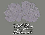 Front View Thumbnail - Shadow & Charcoal Gray Will You Be My Bridesmaid Card - Flowers