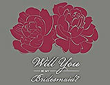 Front View Thumbnail - Valentine & Charcoal Gray Will You Be My Bridesmaid Card - Flowers