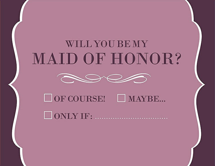 Front View - Rosebud & Italian Plum Will You Be My Maid of Honor Card - Checkbox